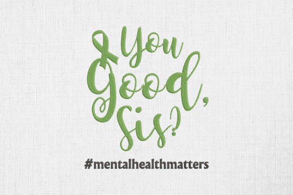 Reviewing Mental Health Matters You Good, Sis